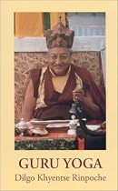 Guru Yoga: According to the Preliminary Practice of Longchen Nyingtik
