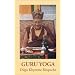 Guru Yoga: According to the Preliminary Practice of Longchen Nyingtik
