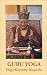 Guru Yoga: According to the Preliminary Practice of Longchen Nyingtik