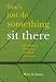 Don't Just Do Something - Sit There: Developing Children's Spiritual Awareness