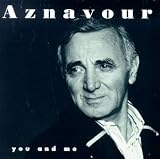 Charles Aznavour - You and Me
