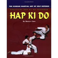 Hap Ki Do: The Korean Art of Self Defense, Practical Hap Ki Do Textbook