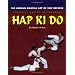 Hap Ki Do: The Korean Art of Self Defense, Practical Hap Ki Do Textbook