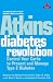 Atkins Diabetes Revolution...