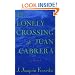 The Lonely Crossing of Juan Cabrera: A Novel