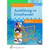 Ausbildung im Einzelhandel - Band 1 (Lehr-/Fachbuch)