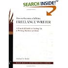 How to Become a Fulltime Freelance Writer: A Practical Guide to Setting Up a Successful... by  Michael A. Banks
