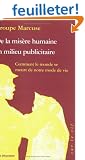De la mis�re humaine en milieu publicitaire : Comment le monde se meurt de notre mode de vie