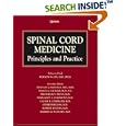 Spinal Cord Medicine: Principles and Practice by  Vernon W. Lin, Diana D. Cardenas, Nancy C., M.D. Cutter, and Margaret C., M.D. Hammond