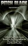 Pitch Black: A Novel Based on the Screenplay by Jim & Ken Wheat & David Twohy