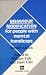 Behaviour Modification for People with Mental Handicaps