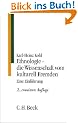 Ethnologie- die Wissenschaft vom kulturell Fremden: Eine Einf�hrung