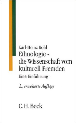Ethnologie, die Wissenschaft vom kulturell Fremden