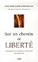 Sur un chemin de libert� : Commentaires de la R�gle de saint Beno�t jour apr�s jour