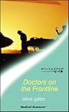 Doctors on the Frontline (Medical Romance S.)