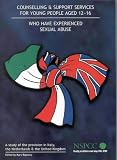 Counselling and Support Services for Young People Aged 12-16 Who Have Experienced Sexual Abuse
 A Study of Provision in Italy
 the Netherlands and the UK,
