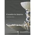 Ceramics in America 2007 (Ceramics in America)