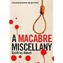 A Macabre Miscellany