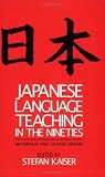 Japanese Language Teaching in the Nineties: Materials and Course Design