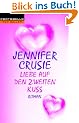 Liebe auf den zweiten Kuss: Roman