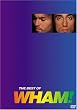 The Best of Wham!: If You Were There... The Best of Wham!: If You Were There...