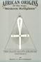 African Origins of Major "Western Religions"