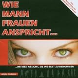 Wie Mann Frauen anspricht - 