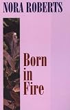 Born in Fire: The Born In Trilogy #1