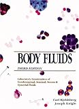 Body Fluids: Laboratory Examination of Amniotic, Cerebrospinal, Seminal, Serous & Synovial Fluids