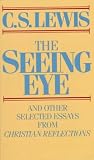 Seeing Eye and Other Selected Essays from Christian Reflections