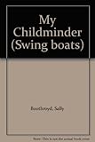 My childminder