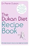 The Dukan Diet Recipe Book