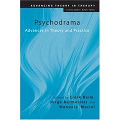 Psychodrama: Advances in Theory and Practice (Advancing Theory in Therapy)