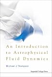 An Introduction to Astrophysical Fluid Dynamics
