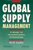 Global Supply Management: A Guide to International Purchasing