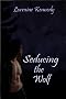 Seducing the Wolf Paranormal Romance