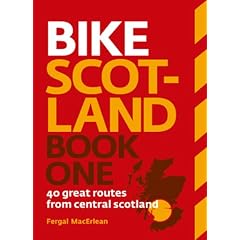 Bike Scotland Book One: 40 great routes from Central Scotland
