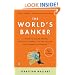 The World's Banker: A Story of Failed States, Financial Crises, and the Wealth and Poverty of Nations (Council on Foreign Relations Books (Penguin Press))