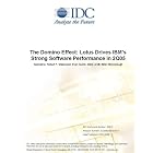 Click here to buy The Domino Effect: Lotus Drives IBM's Strong Software Performance in 2Q05 by  Robert P. Mahowald, Evan Quinn, Mark Levitt, and Brian McDonough.