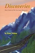 Discoveries: Short Stories of the San Juan Mountains