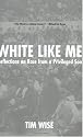 White Like Me: Reflections on Race from a Privileged Son