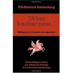 Pli Lume La Mallumo Zumas...: Stilfiguroj En La Poezio De Esperanto