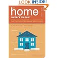 The Home Owner's Manual: Operating Instructions, Troubleshooting Tips, and Advice on Household Maintenance (Owners... by Dan Ramsey