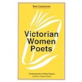 Victorian Women Poets: Emily Bronte, Elizabeth Barrett Browning, Christina Rossetti (New Casebooks) book cover