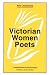 Search : Victorian Women Poets: Emily Bronte, Elizabeth Barrett Browning, Christina Rossetti (New Casebooks)
