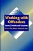 Book Working with Offenders: Issues, Contexts and Outcomes (New Directions in Social Work series)