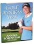 Annika Sorenstam - Golf Annika's Way Hardcover Book