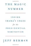 The Magic Number: Inside Obama's Chase for the Presidential Nomination