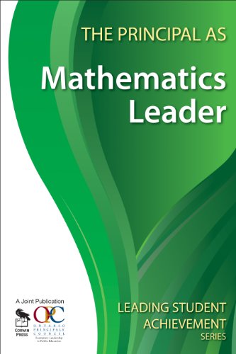 The Principal as Mathematics Leader (Leading Student Achievement Series)