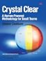 Crystal Clear: A Human-Powered Methodology for Small Teams: A Human-Powered Methodology for Small Teams